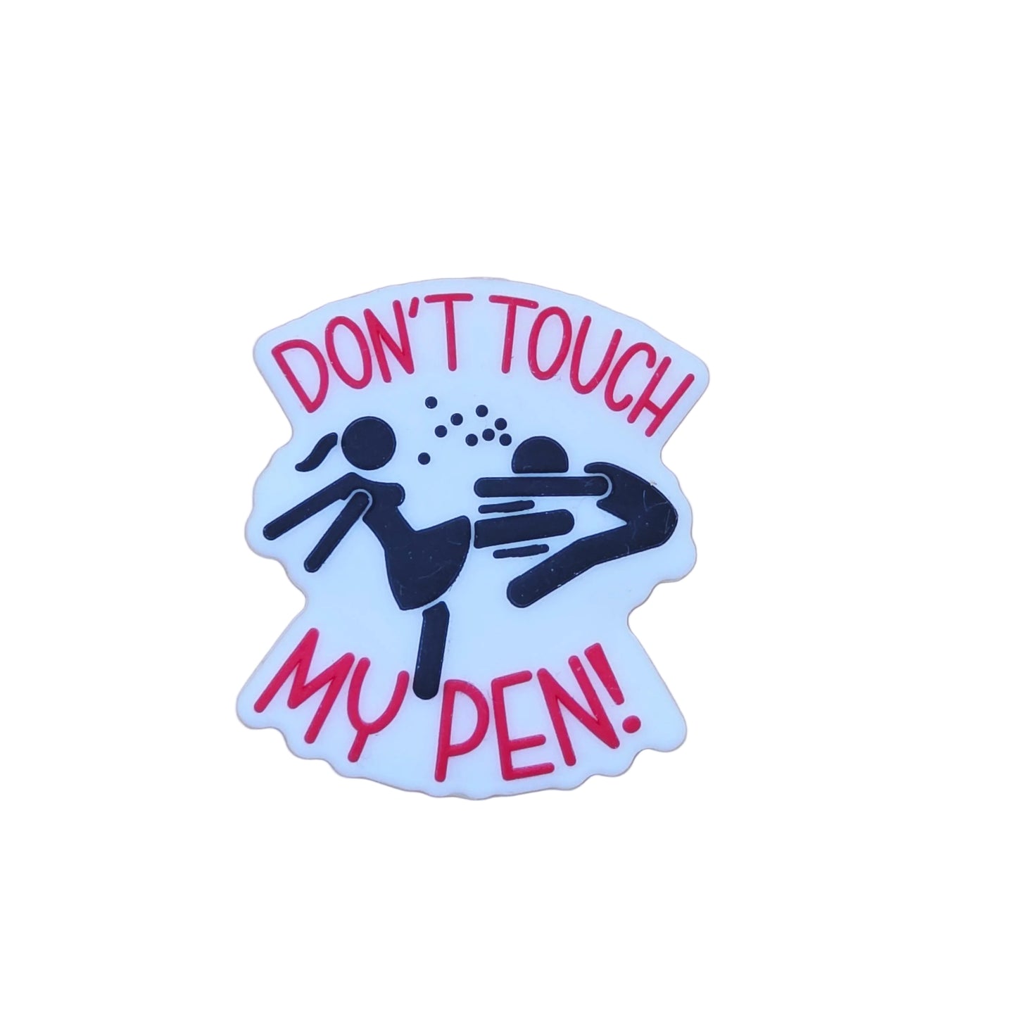 Don't Touch My Pen Focal