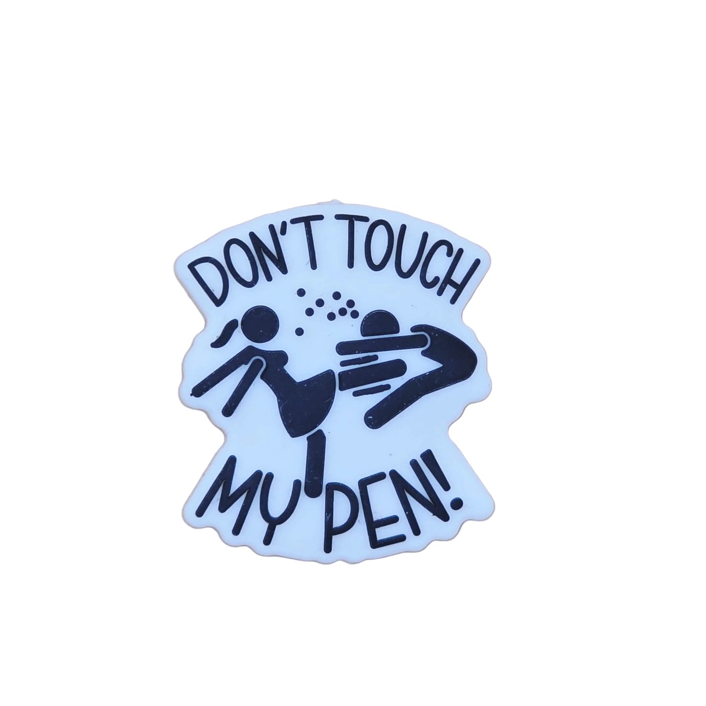 Don't Touch My Pen Focal