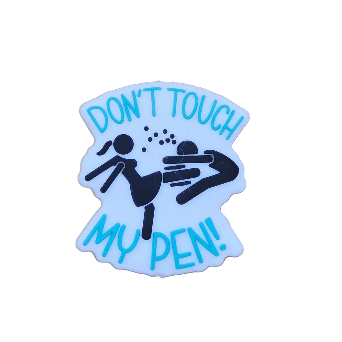 Don't Touch My Pen Focal